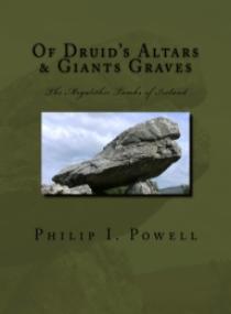 Of Druid's Altars & Giants Graves-The Megalithic Tombs of Ireland